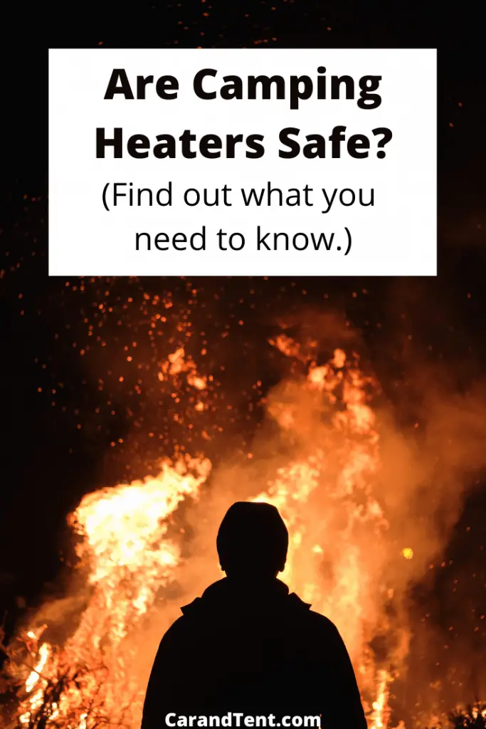 Are Camping Heaters Safe? Find out what you need to know.