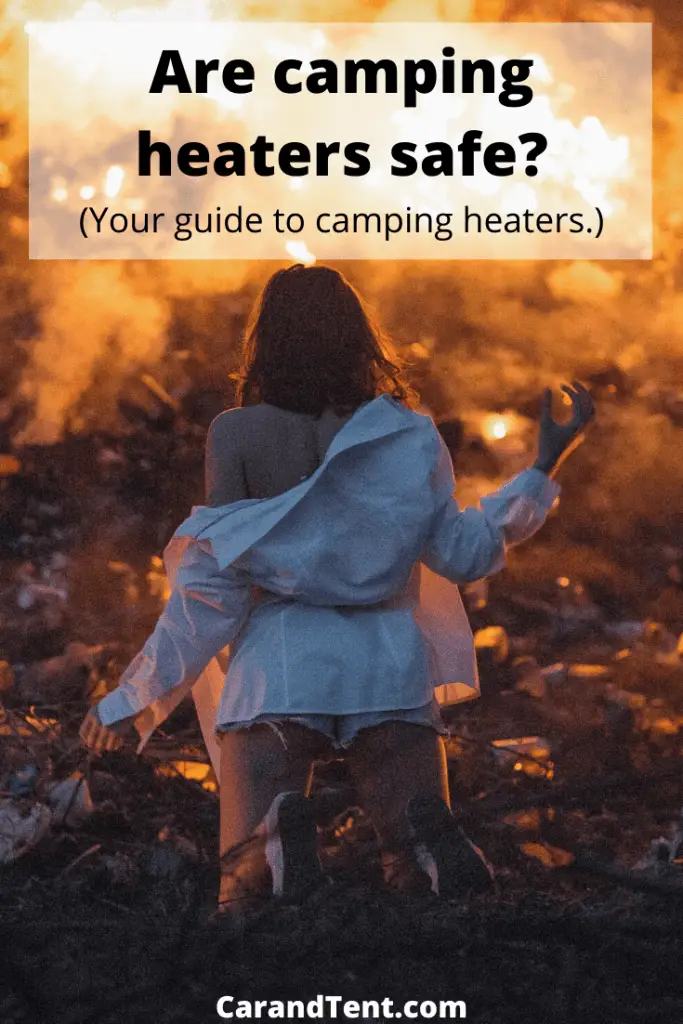 Are Camping Heaters Safe? Find out what you need to know.