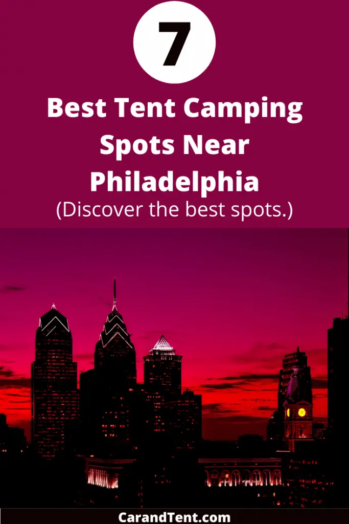 Camping Near Philadelphia The 7 Best Places to Go