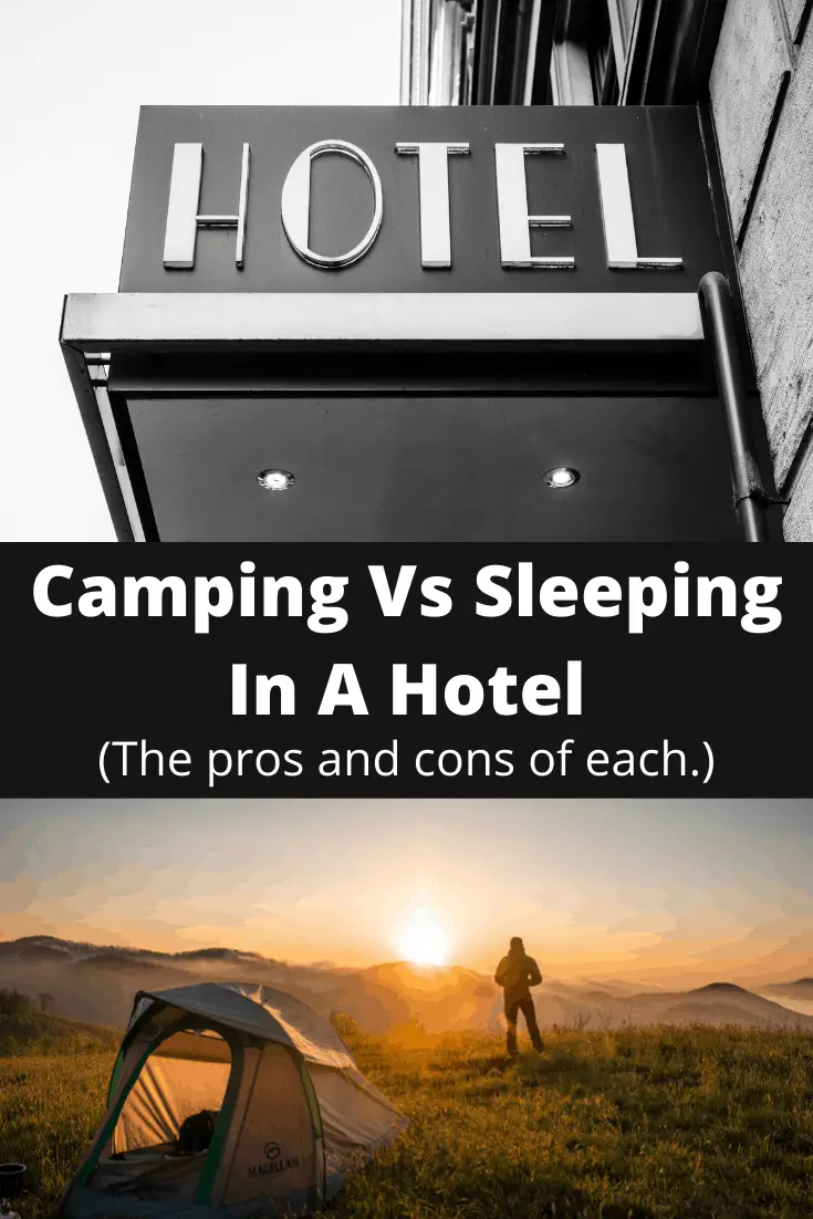 Camping Vs Sleeping In A Hotel pin4