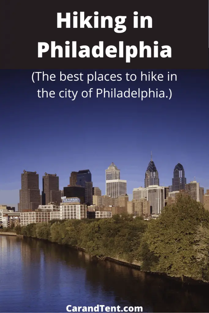 5 Best Places to Hike in Philadelphia Never Leave Philly