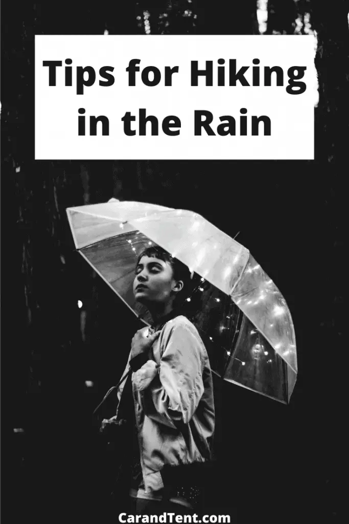 15 Tips for Hiking in the Rain Car and Tent