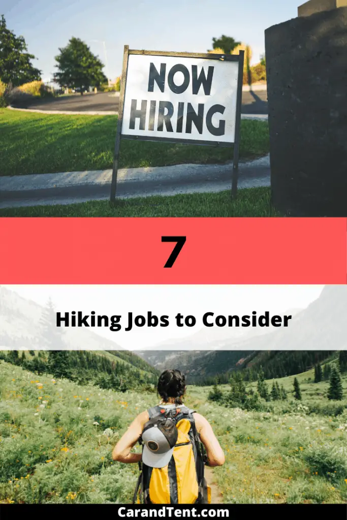 Hiking Jobs 7 Jobs That Will Pay You to Hike Car and Tent