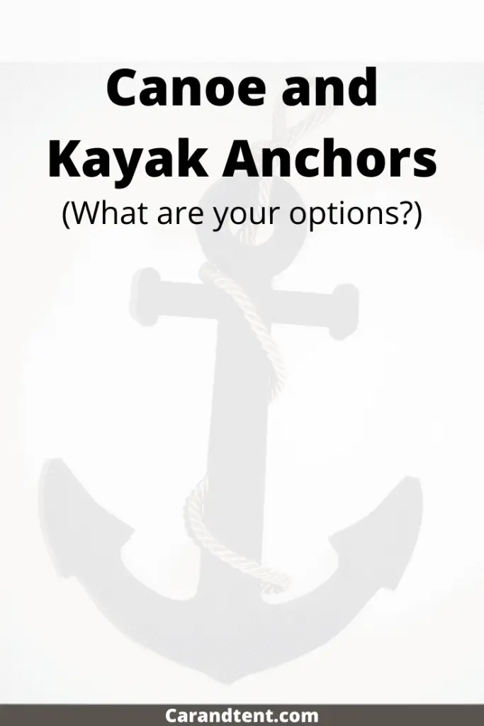 Canoe and Kayak Anchors How Big of an Anchor Do You Need