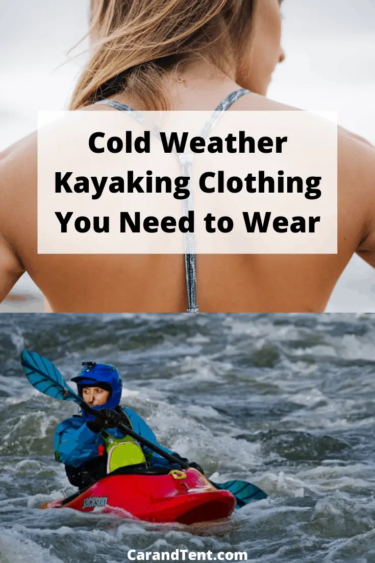 Cold Weather Kayaking Clothing You Need to Wear pin2