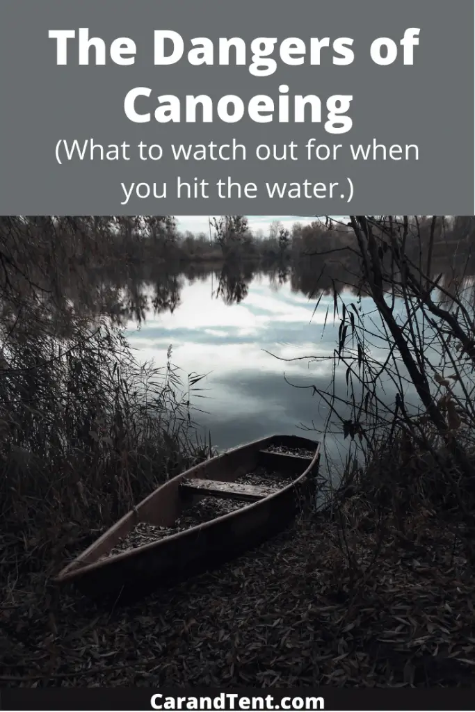 Is Canoeing Dangerous 12 Things to Watch Out for When Canoeing