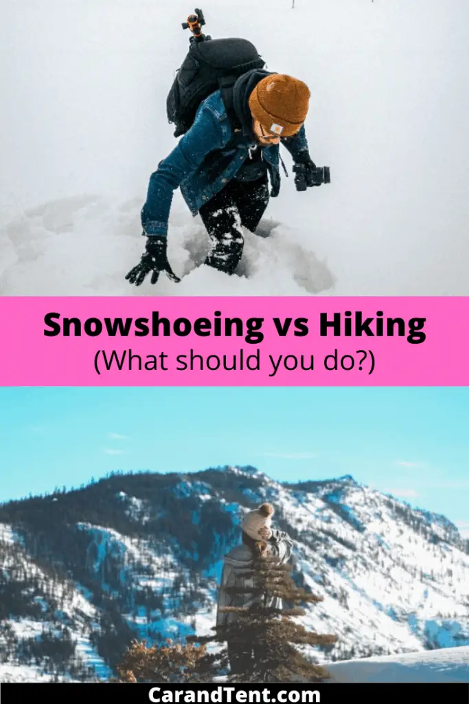 Snowshoeing Vs Hiking What should you do?