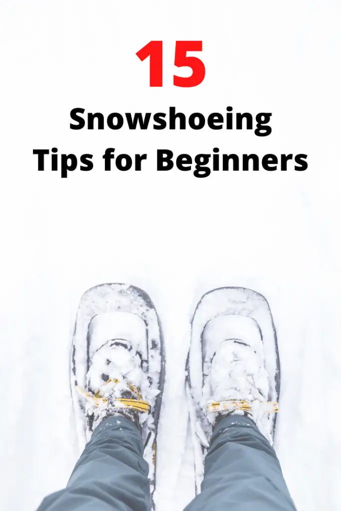 15 Snowshoeing Tips for Beginners