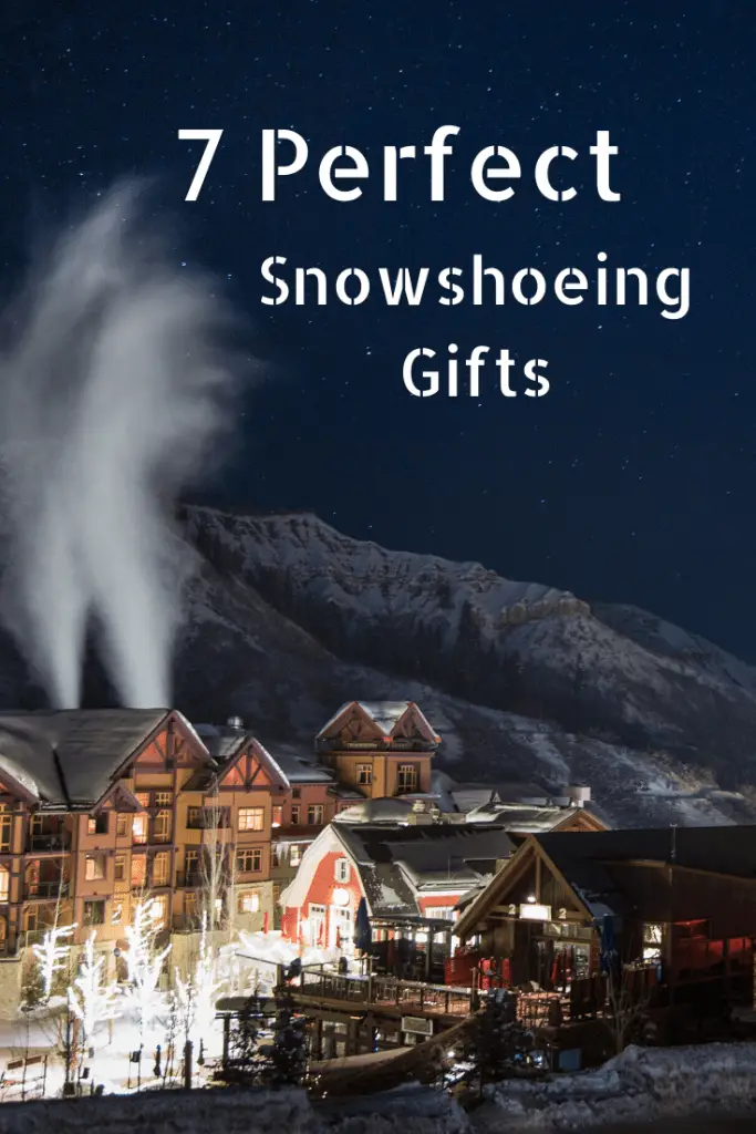 7 Gifts for Snowshoers Give with purpose. Give with purpose.