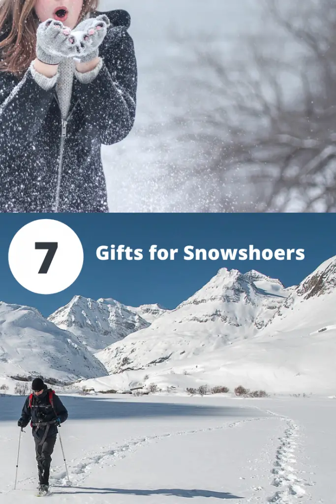 7 Gifts for Snowshoers Give with purpose. Give with purpose.