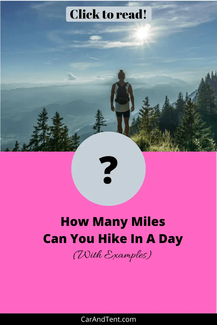 How Many Miles Can You Hike In A Day (With Examples) With Examples