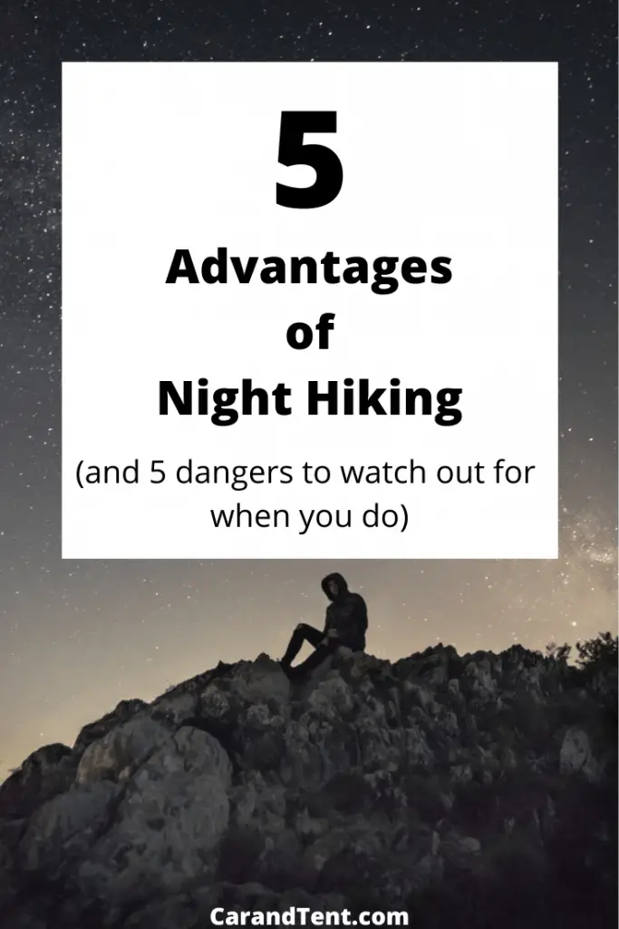 Is it Dangerous to Hike at Night Things you should know.