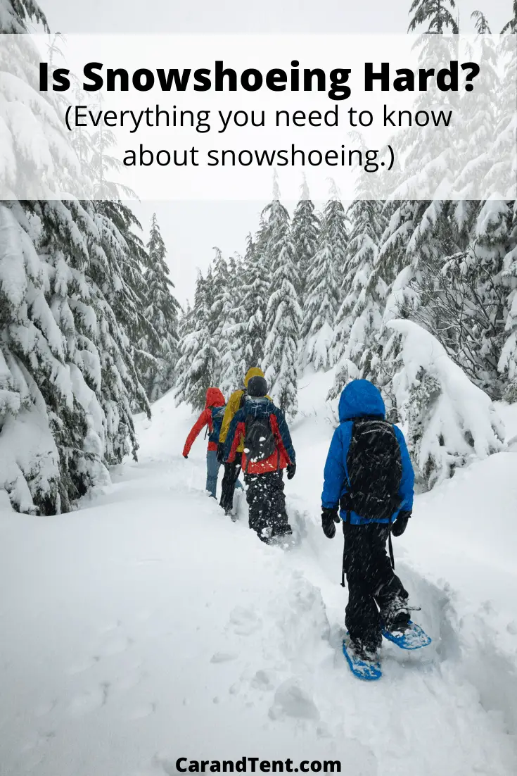 is snowshoeing hard pin2