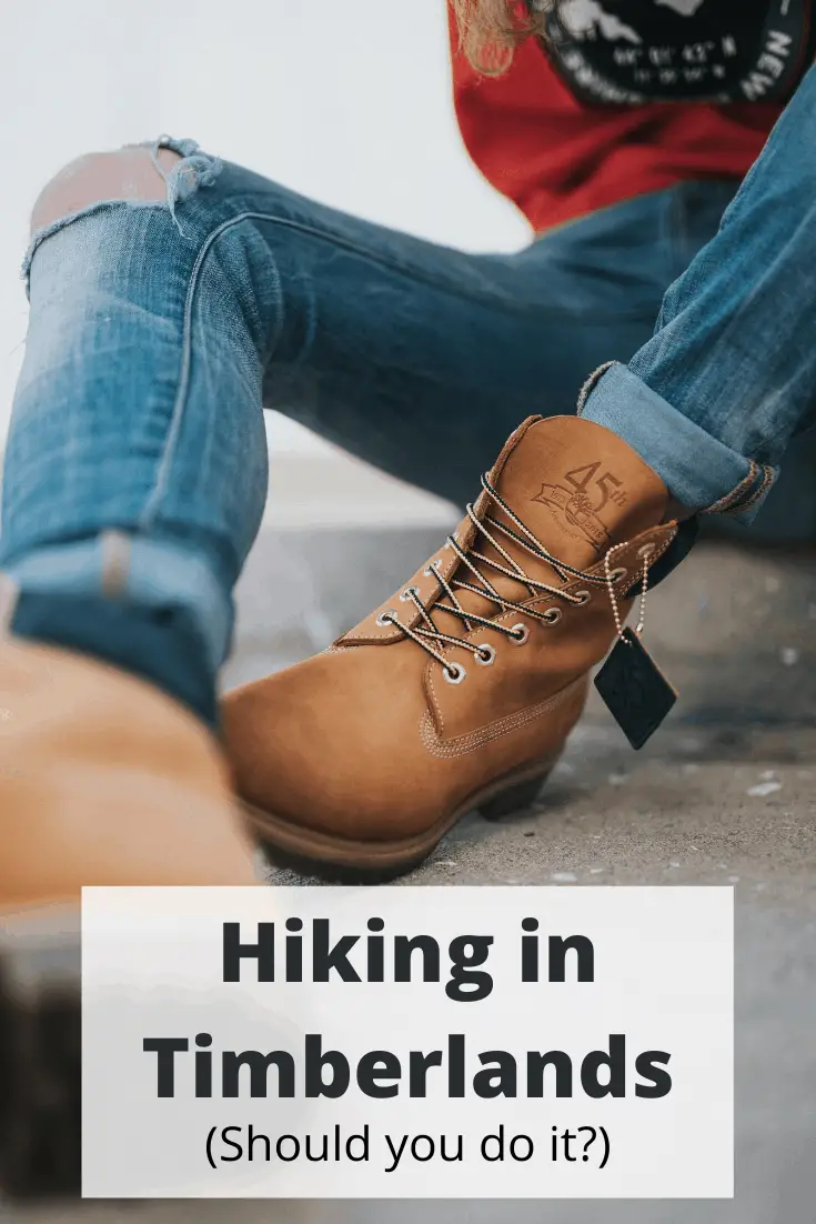 are timberlands good for hiking